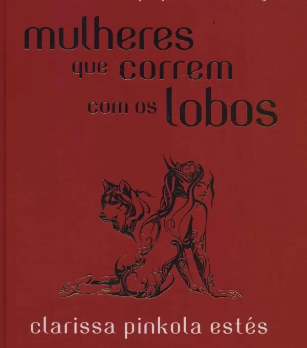 Livro Mulheres Que Correm Com Os Lobos Capa Dura