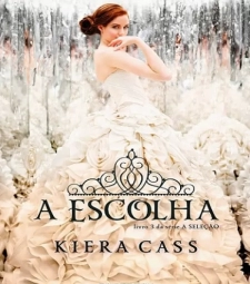 Imagem de capa de A Escolha Vol. Iii - Kiera Cass