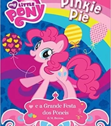 Imagem de capa de My Little Pony - Pinkie Pie E A Grande Festa Dos PÔneis - Ciranda Cultural